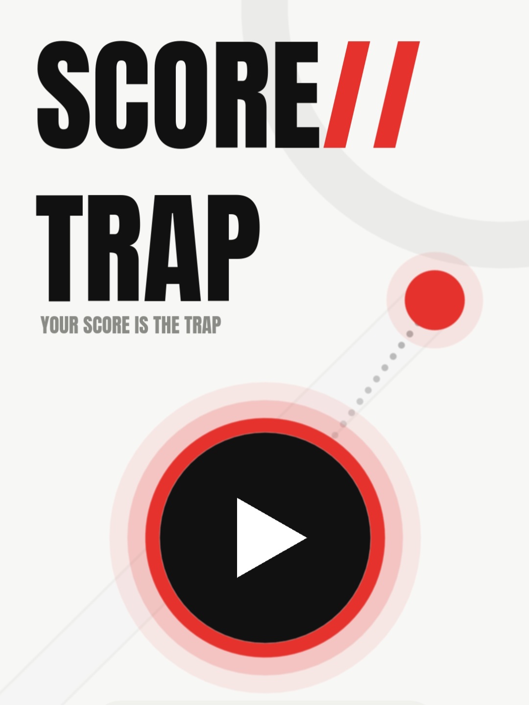 Score Trap — Your score is the trap